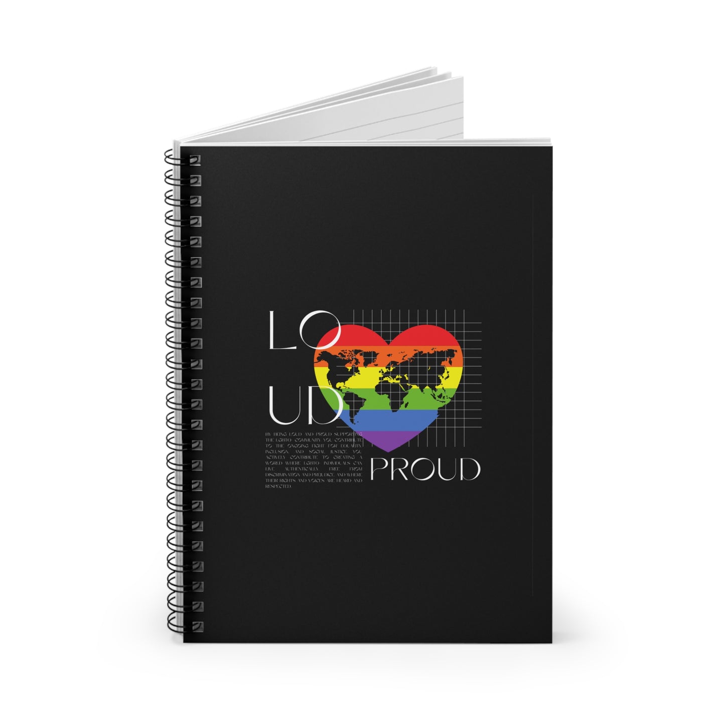 Loud and Proud Spiral Notebook