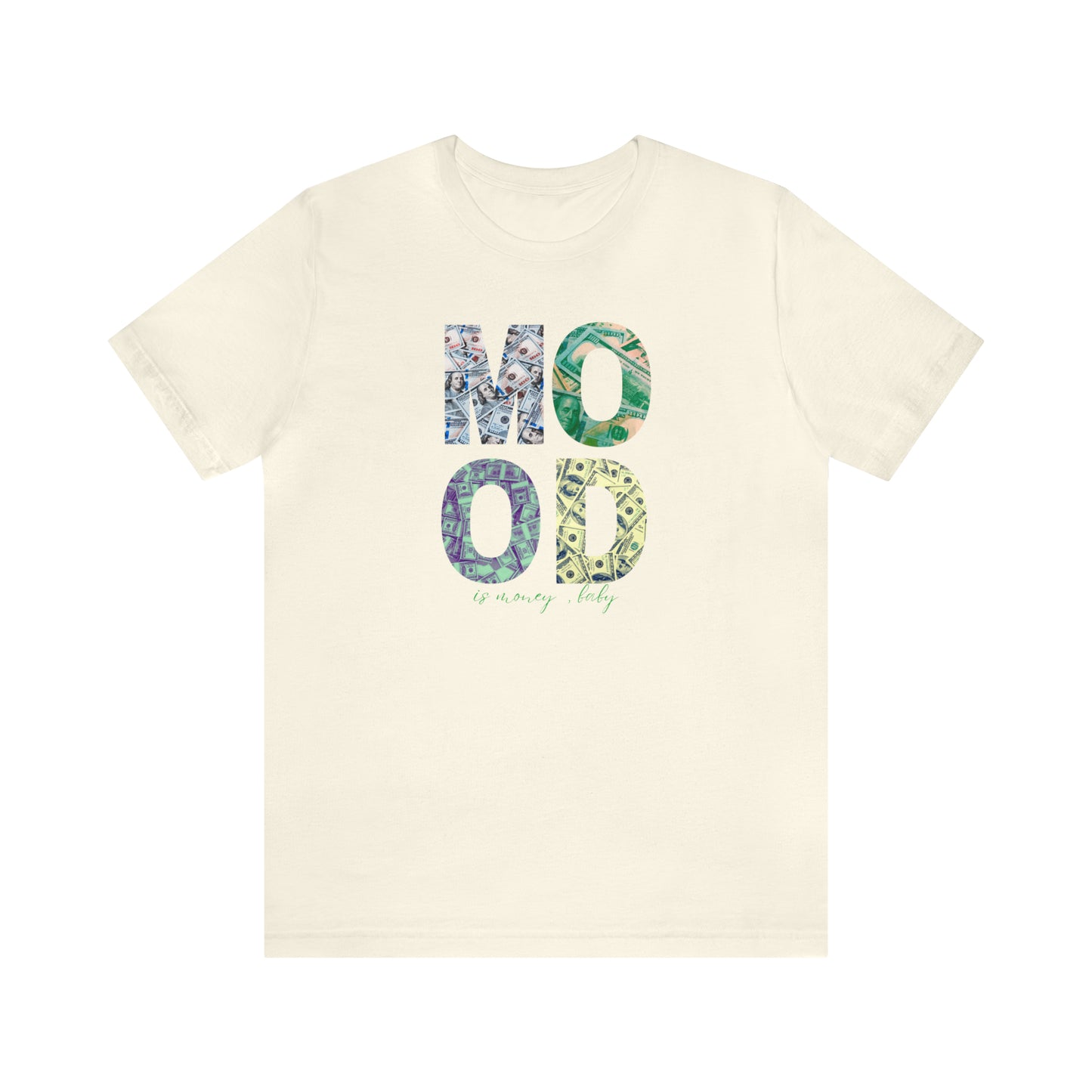 Mood is Money Statement T-Shirt