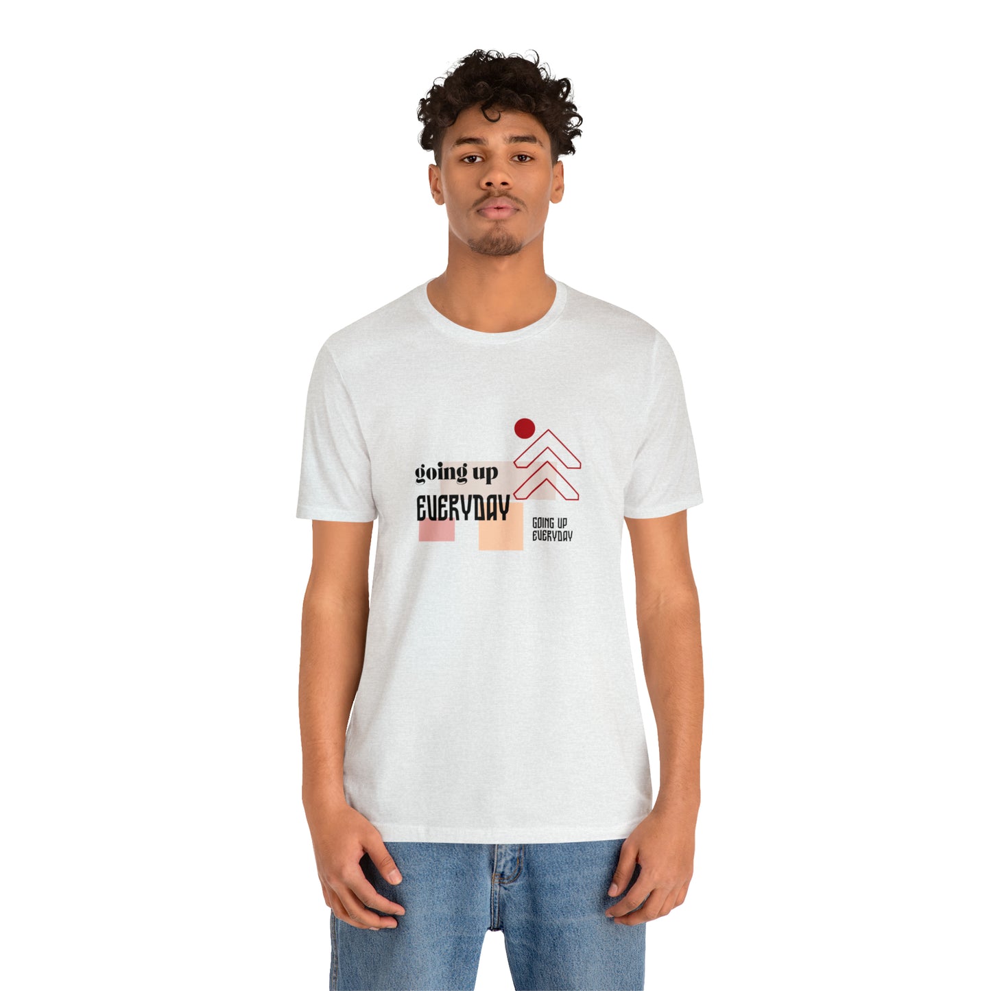 Going Up Everyday Statement T-Shirt