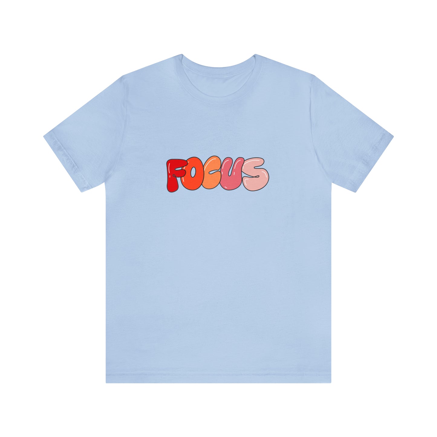 Focus Statement T-Shirt