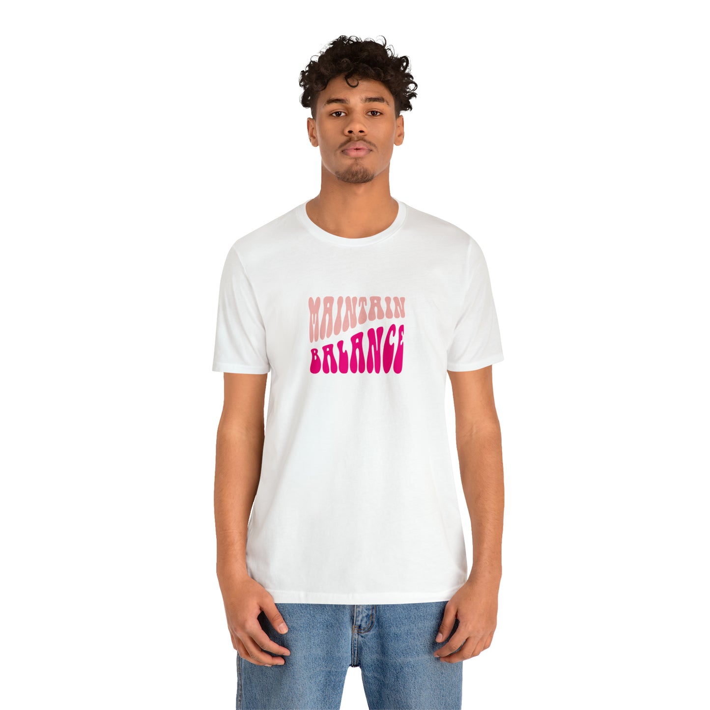 Maintain Balance Statement T-Shirt