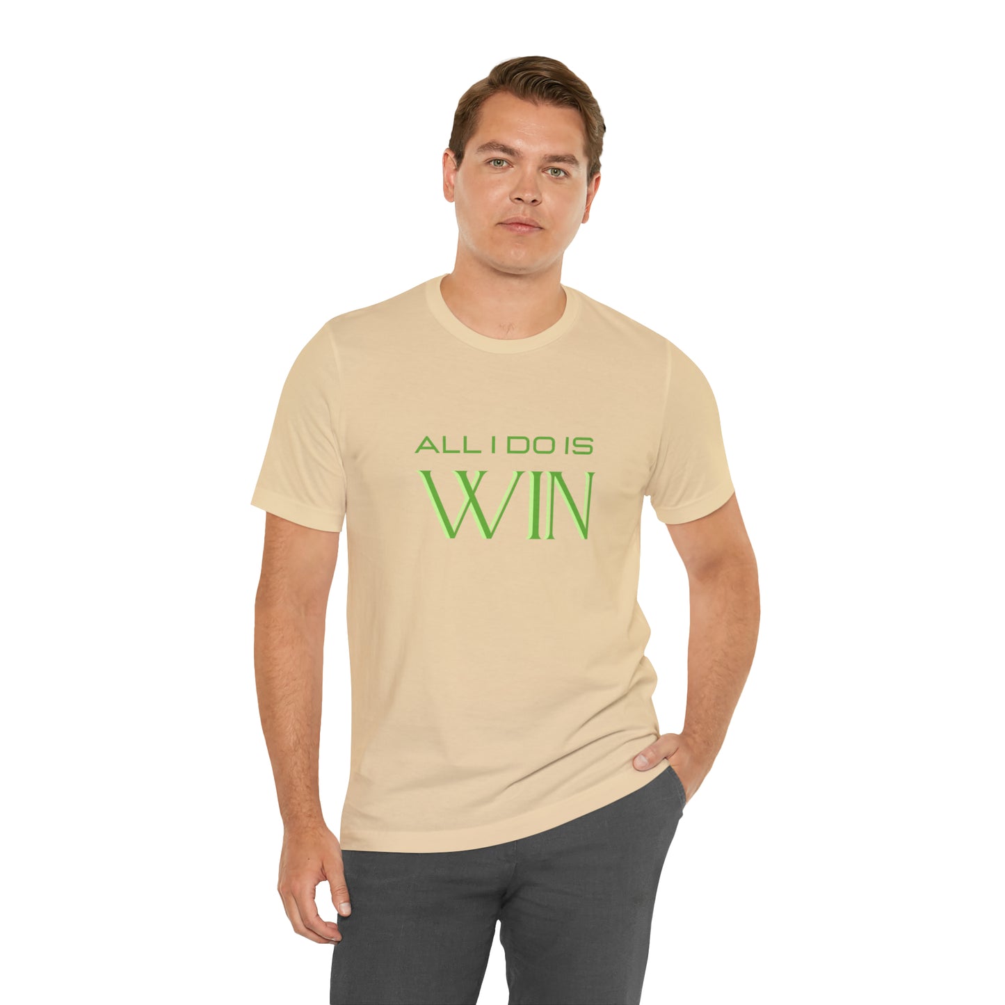 All I do Is Win Statement T-Shirt