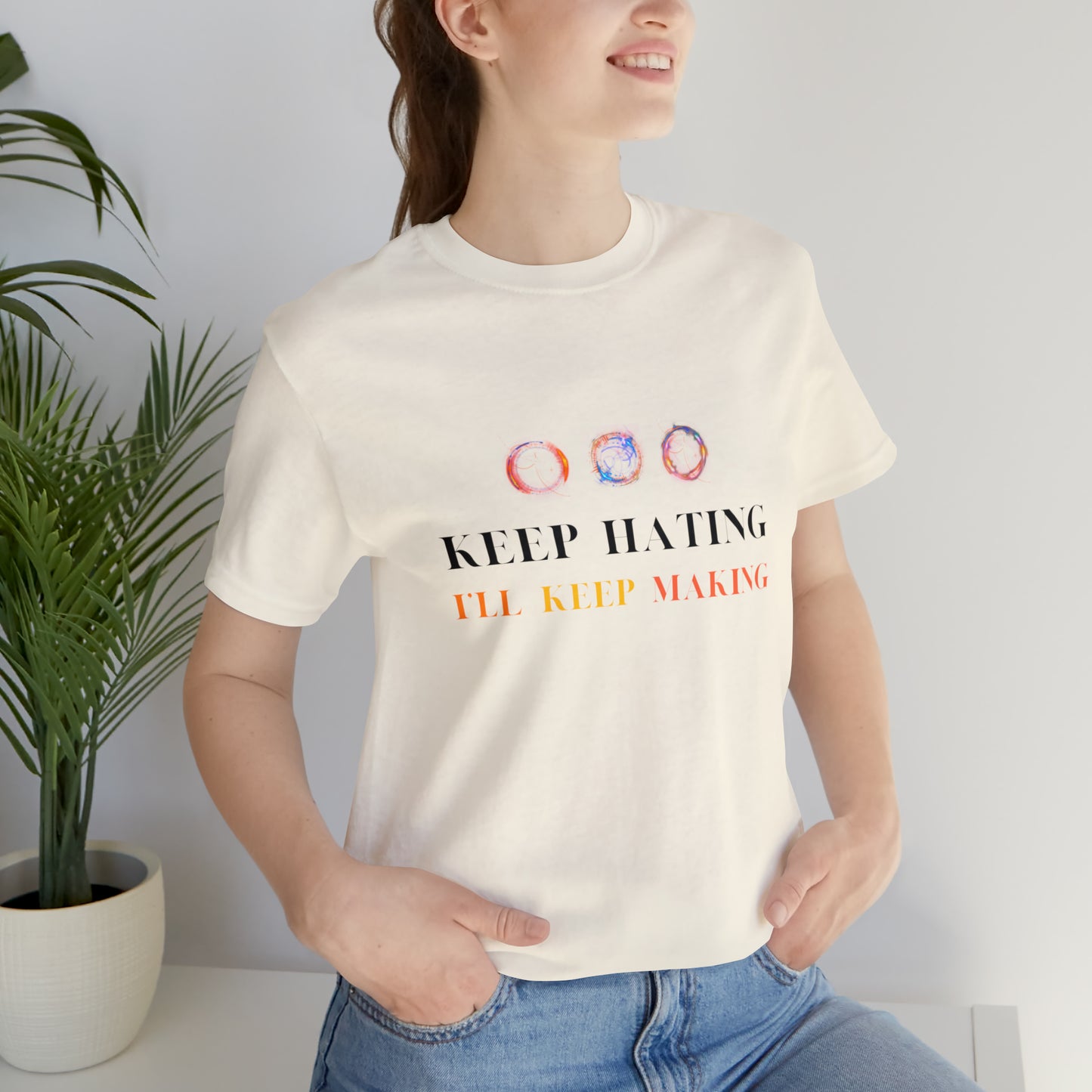 Keep Hating Statement T-Shirt