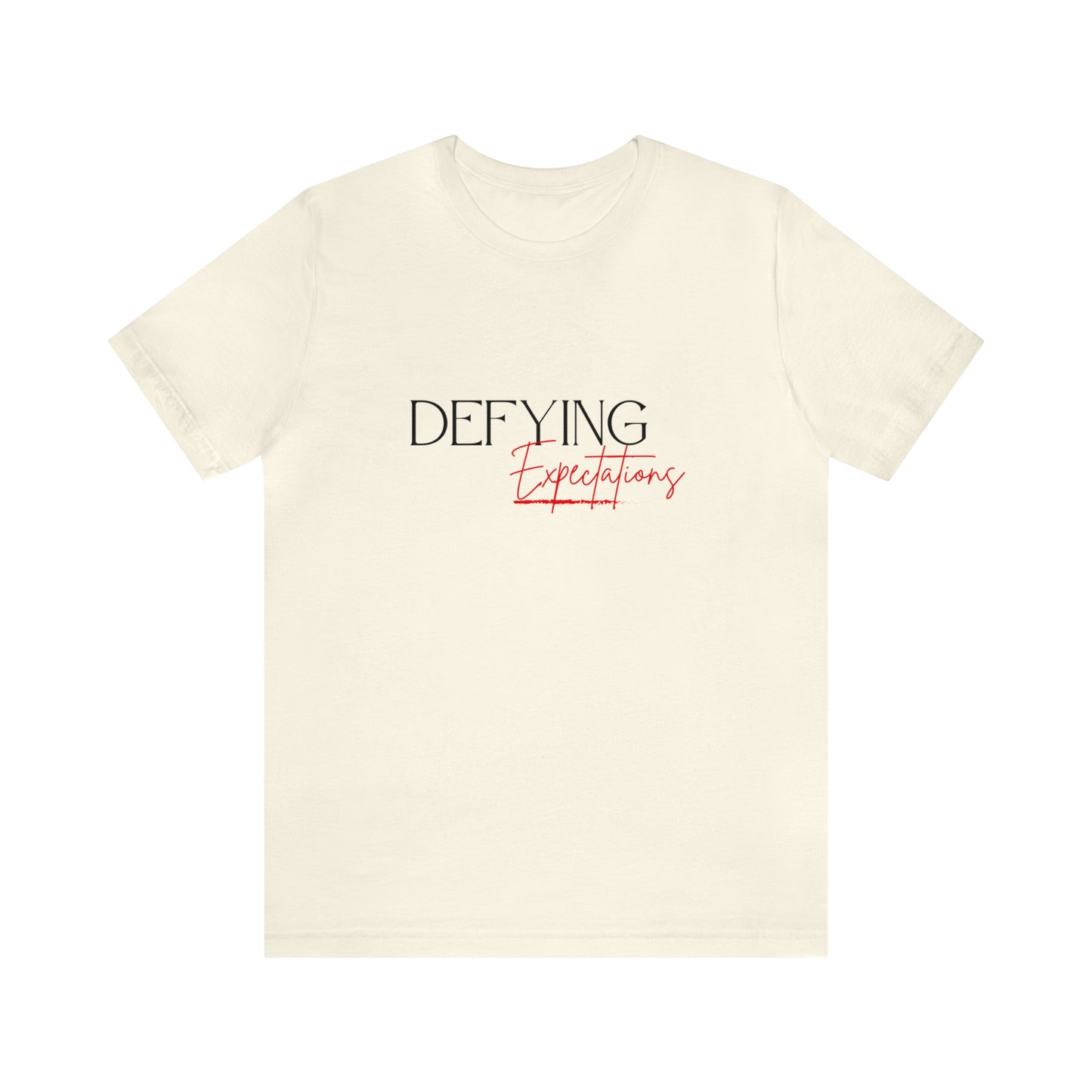 Defying Expectations Statement T-Shirt