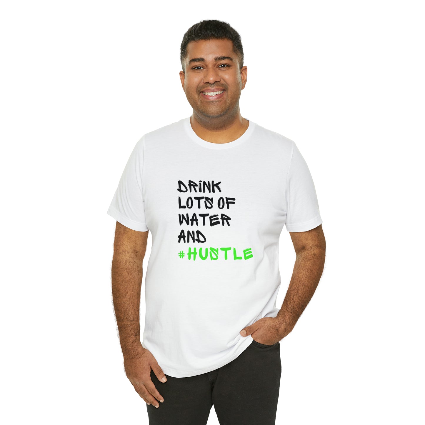 Drink Lots of Water and Hustle Statement T-Shirt