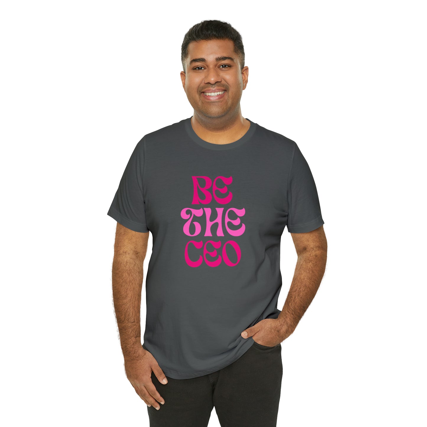 Be The CEO Statement T-Shirt