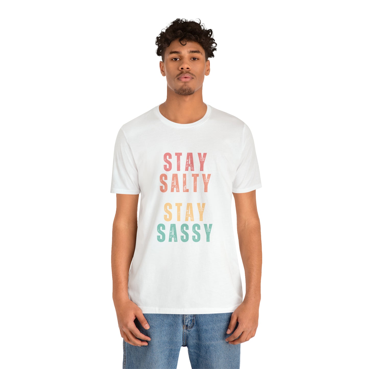 Stay Salty Stay Sassy Statement T-Shirt