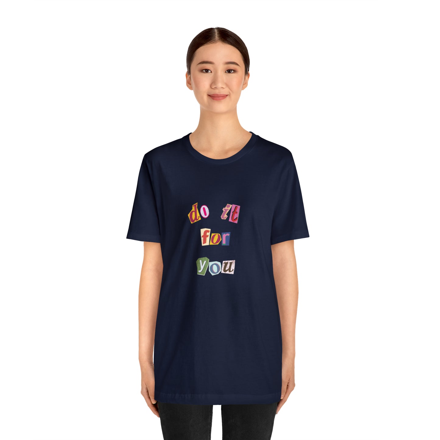 Do It For Yourself Statement T-Shirt