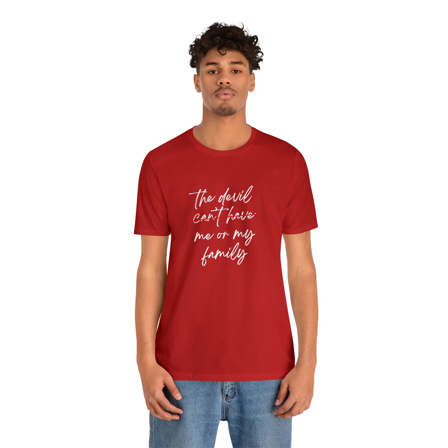 The Devil Can't Have Me Or My Family Statement T-Shirt #1