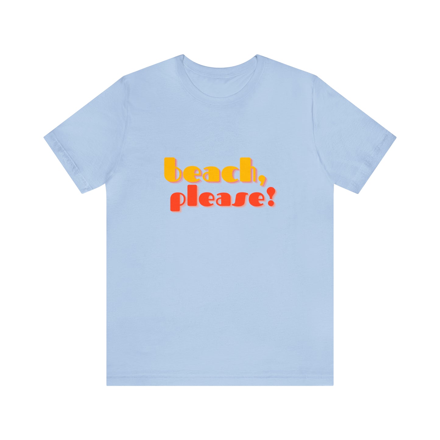 Beach Please Statement T-Shirt