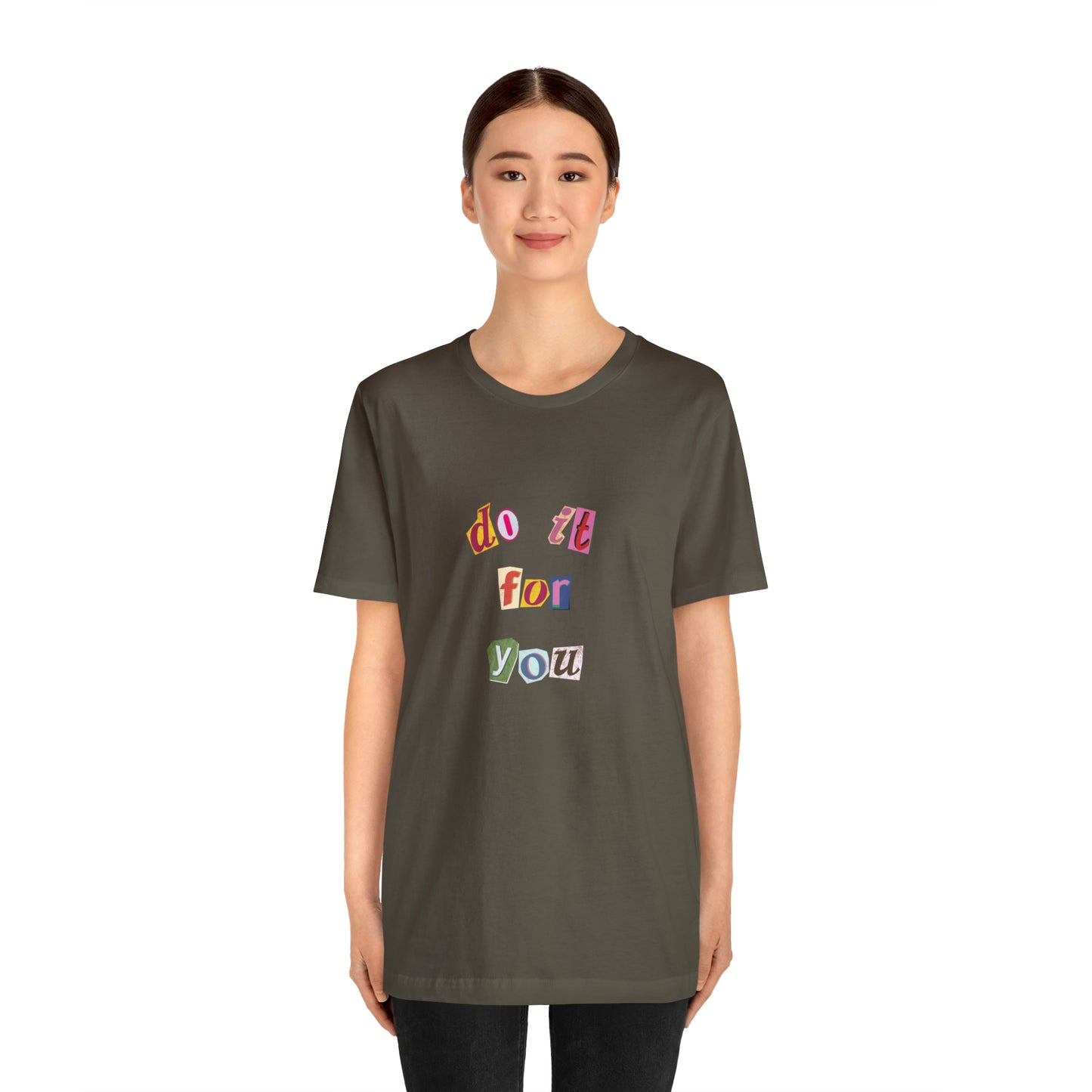 Do It For Yourself Statement T-Shirt