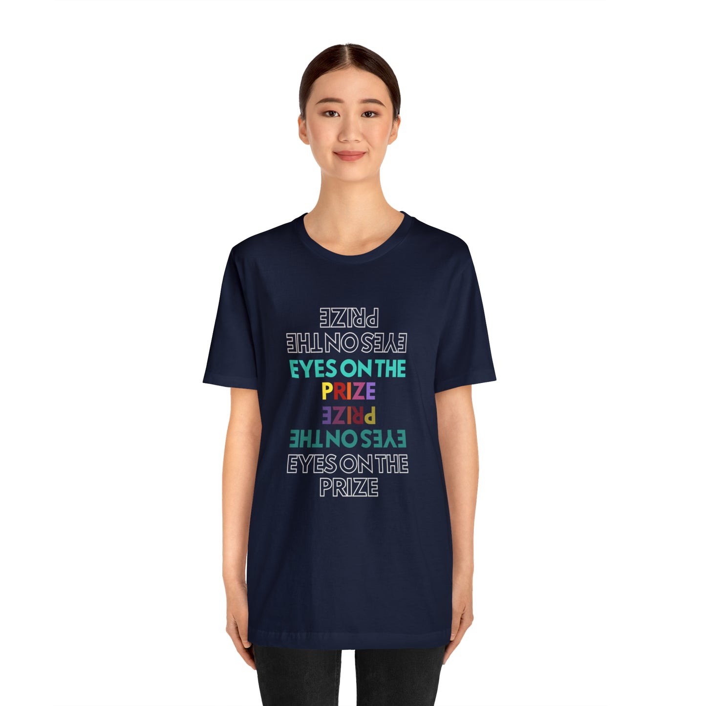 Eyes On The Prize Statement T-Shirt