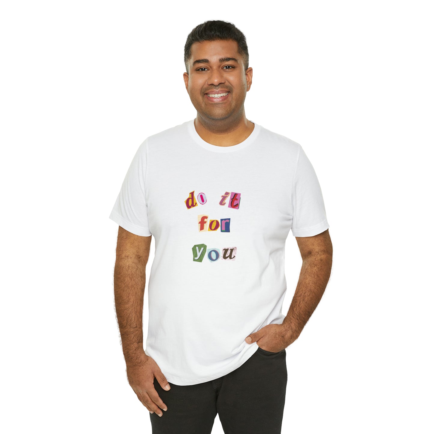 Do It For Yourself Statement T-Shirt