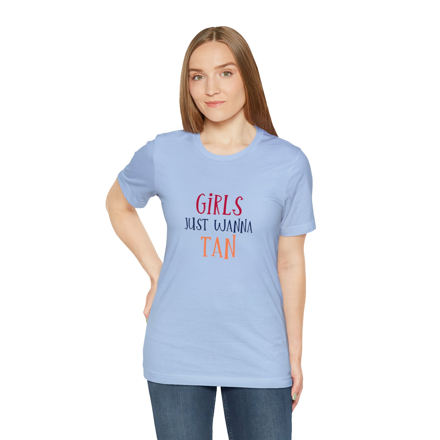 Girls Just Wanna Have Tan Statement T-Shirt