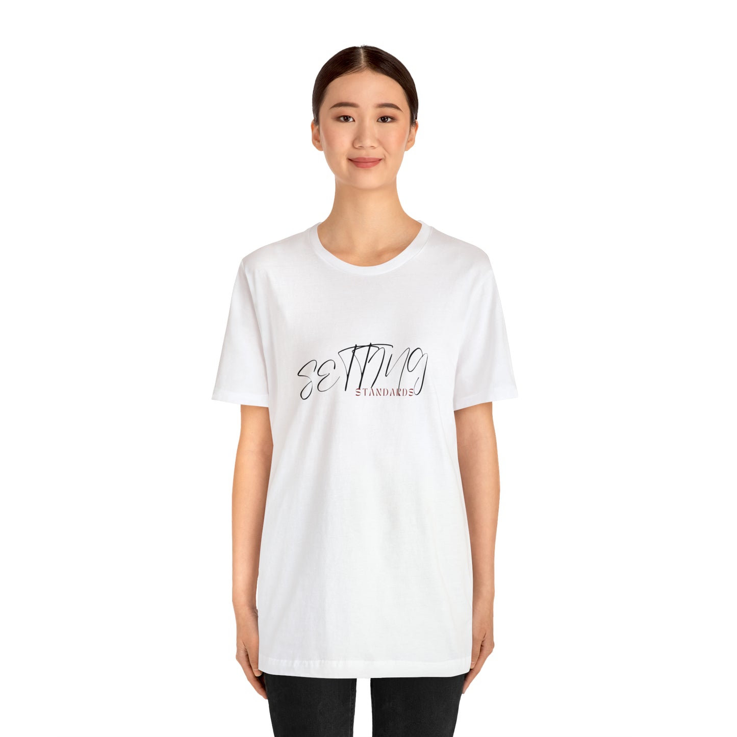 Setting Standards Statement T-Shirt