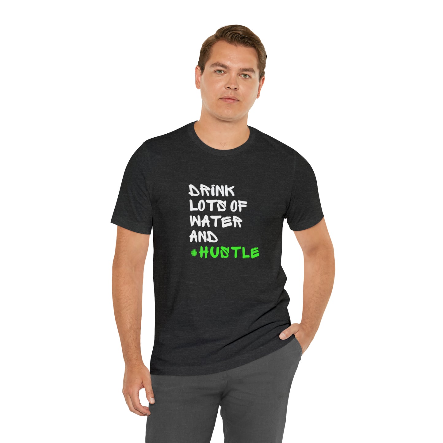 Drink Lots of Water and Hustle Statement T-Shirt