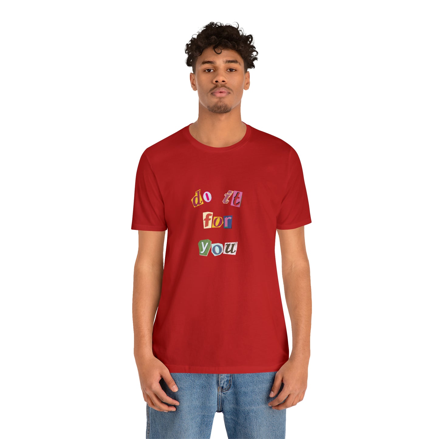 Do It For Yourself Statement T-Shirt