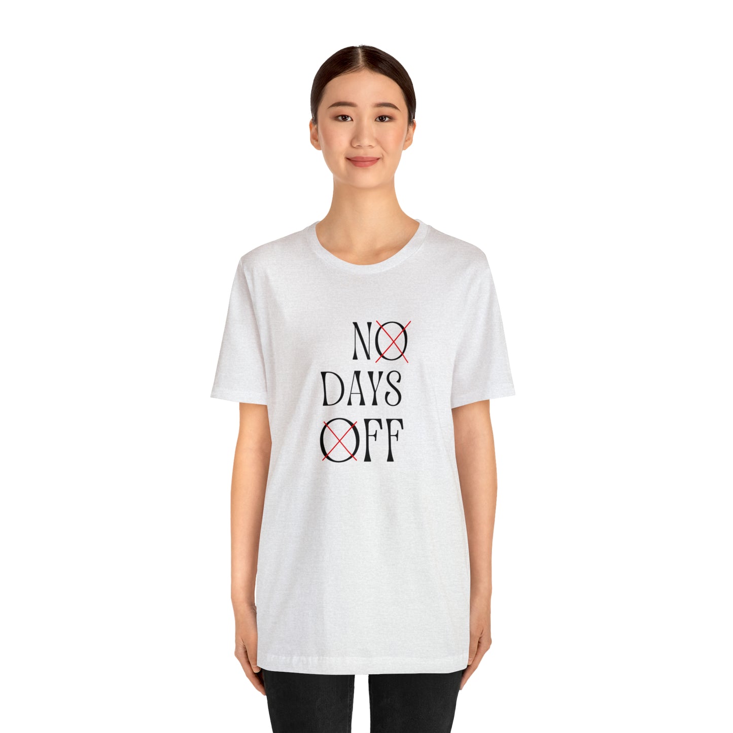 No Days Off Statement T-Shirt