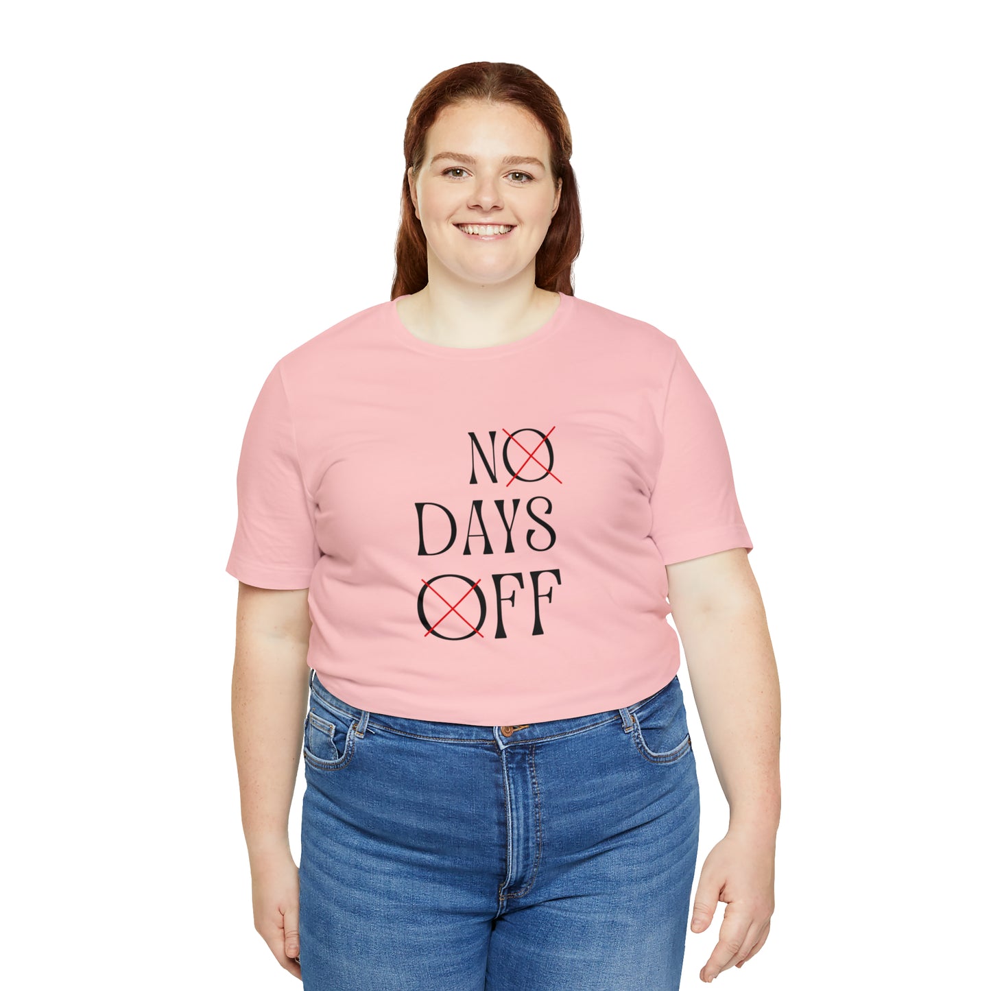 No Days Off Statement T-Shirt