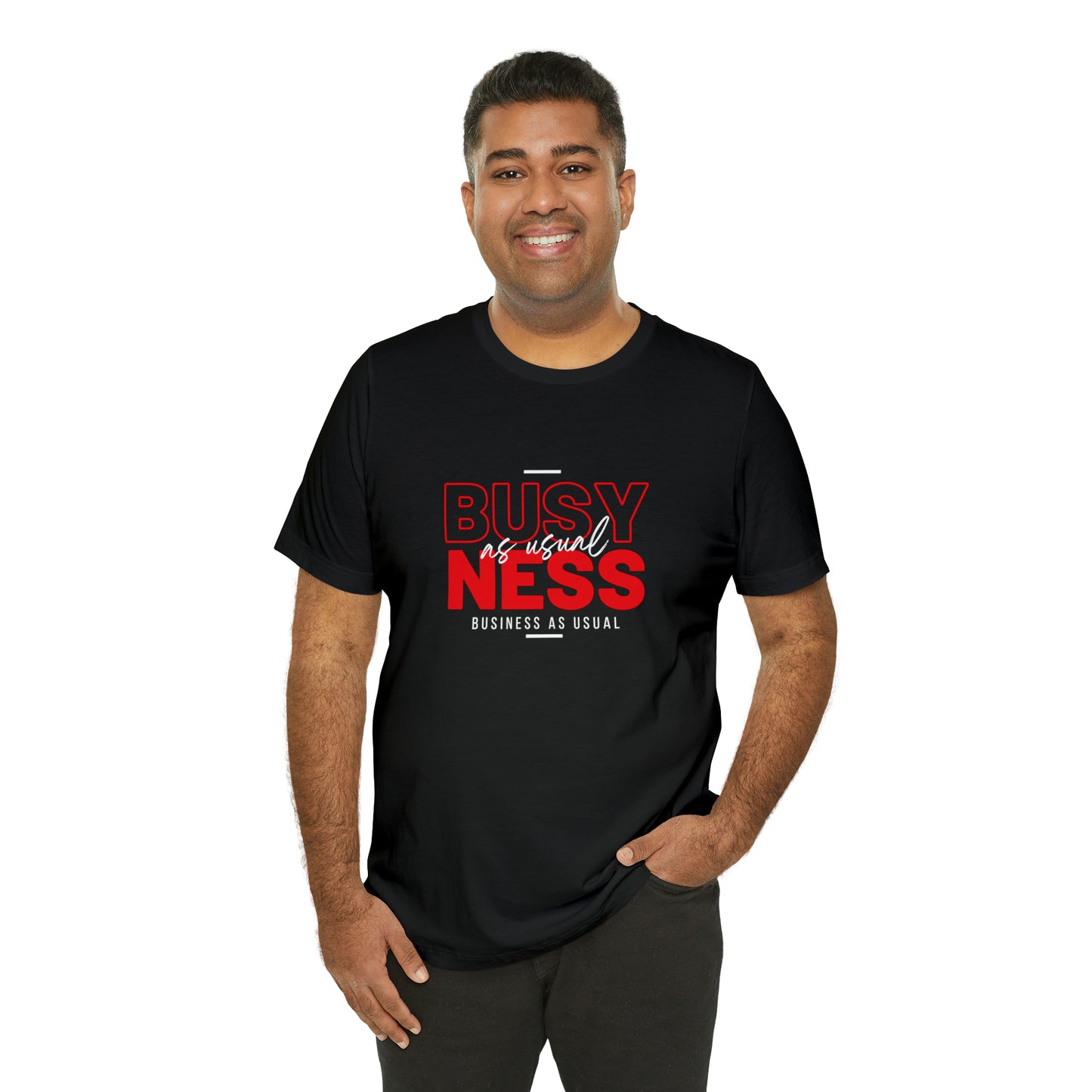 Business As Usual Statement T-Shirt