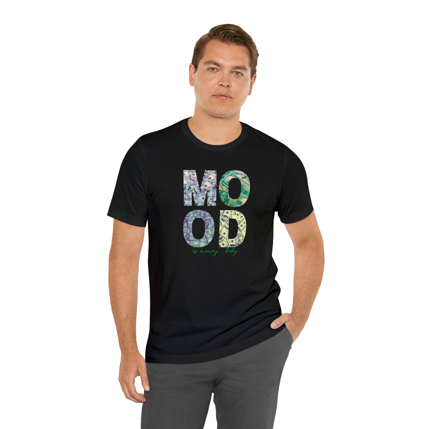 Mood is Money Statement T-Shirt