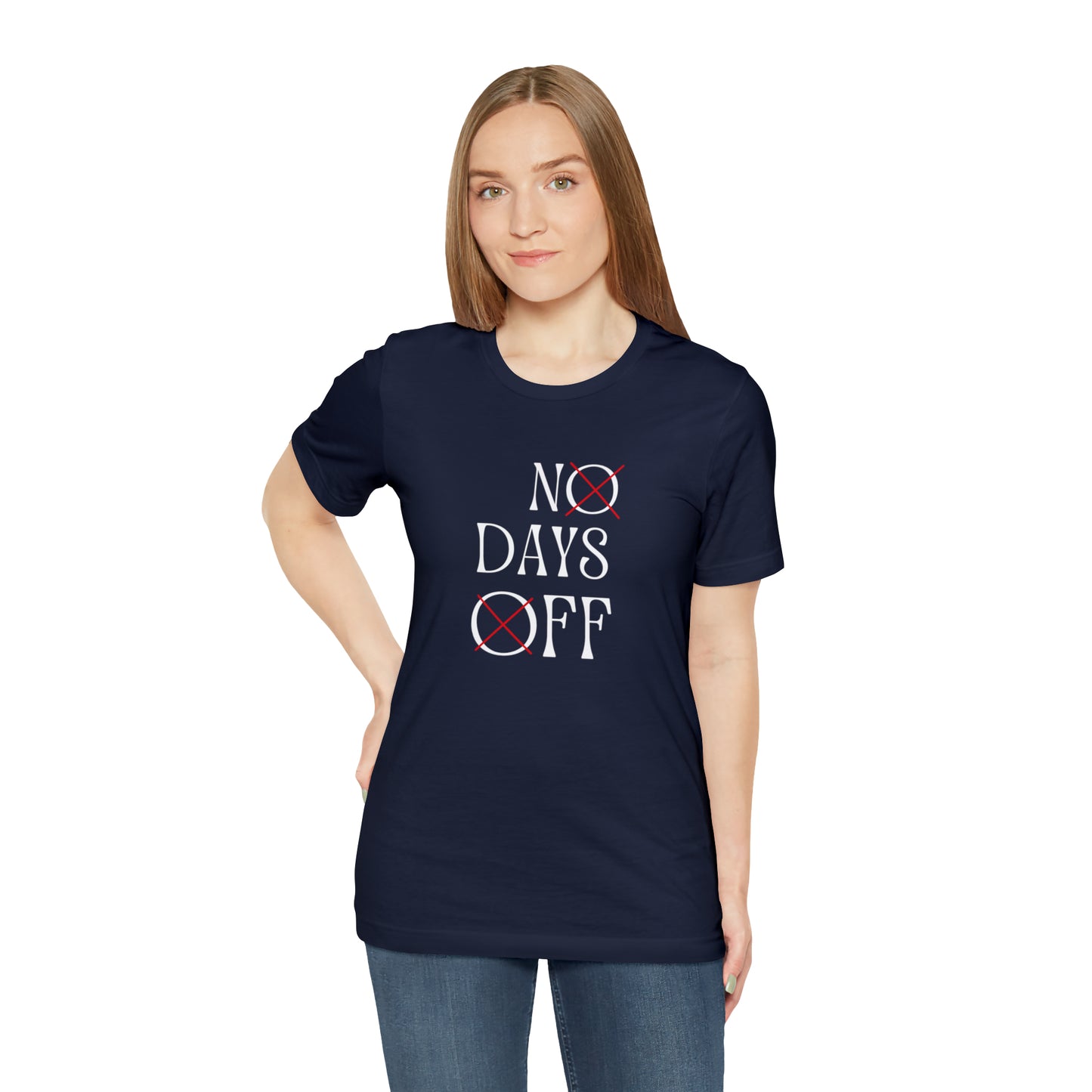 No Days Off Statement T-Shirt