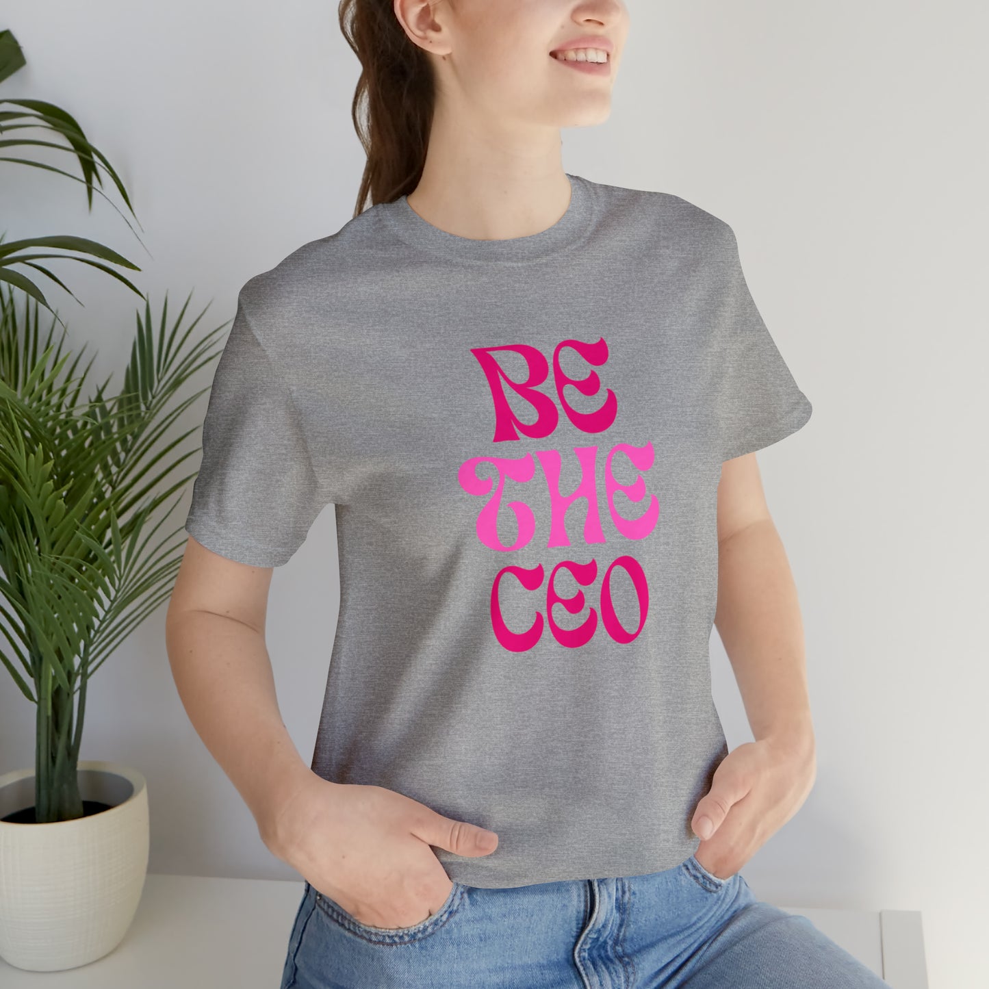 Be The CEO Statement T-Shirt