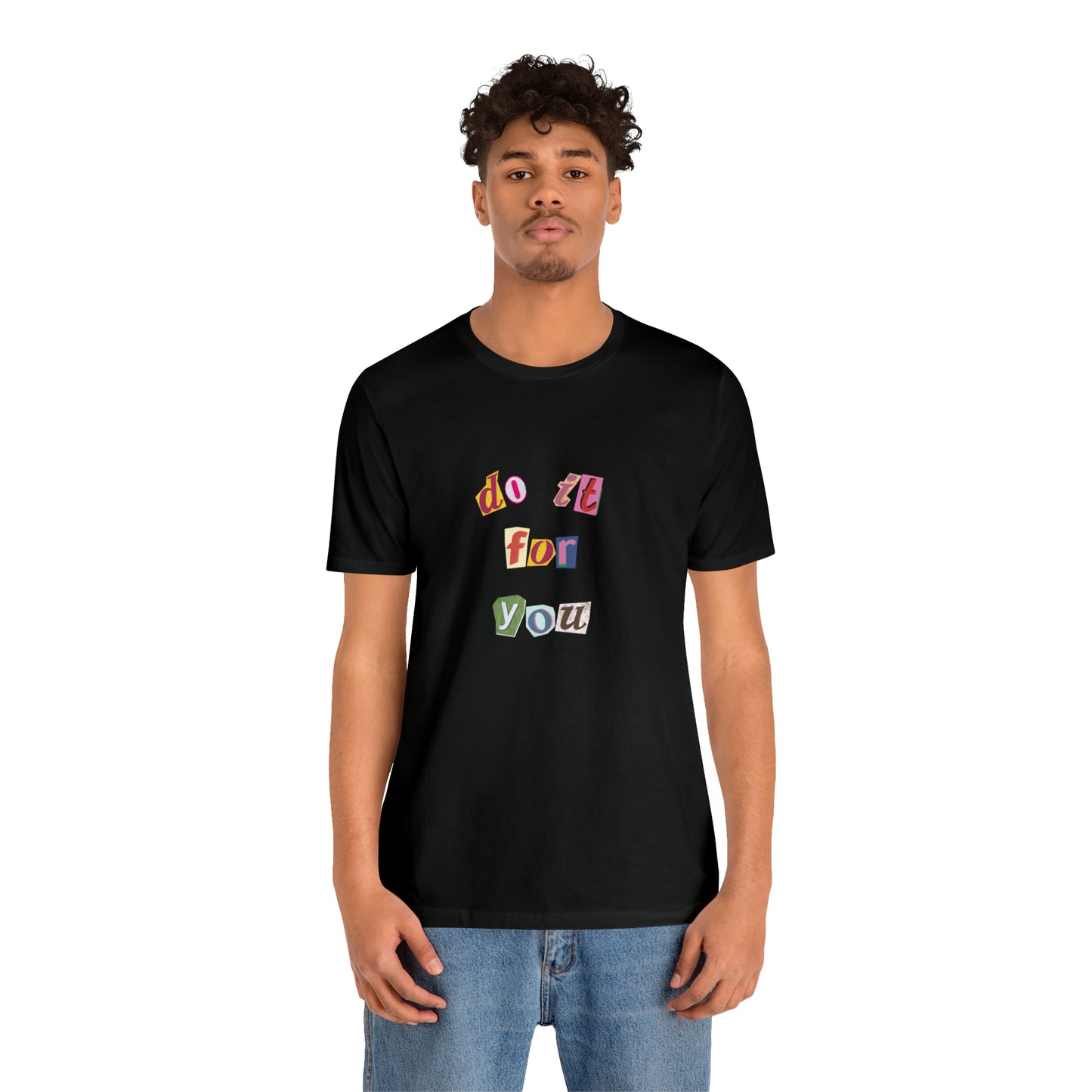 Do It For Yourself Statement T-Shirt