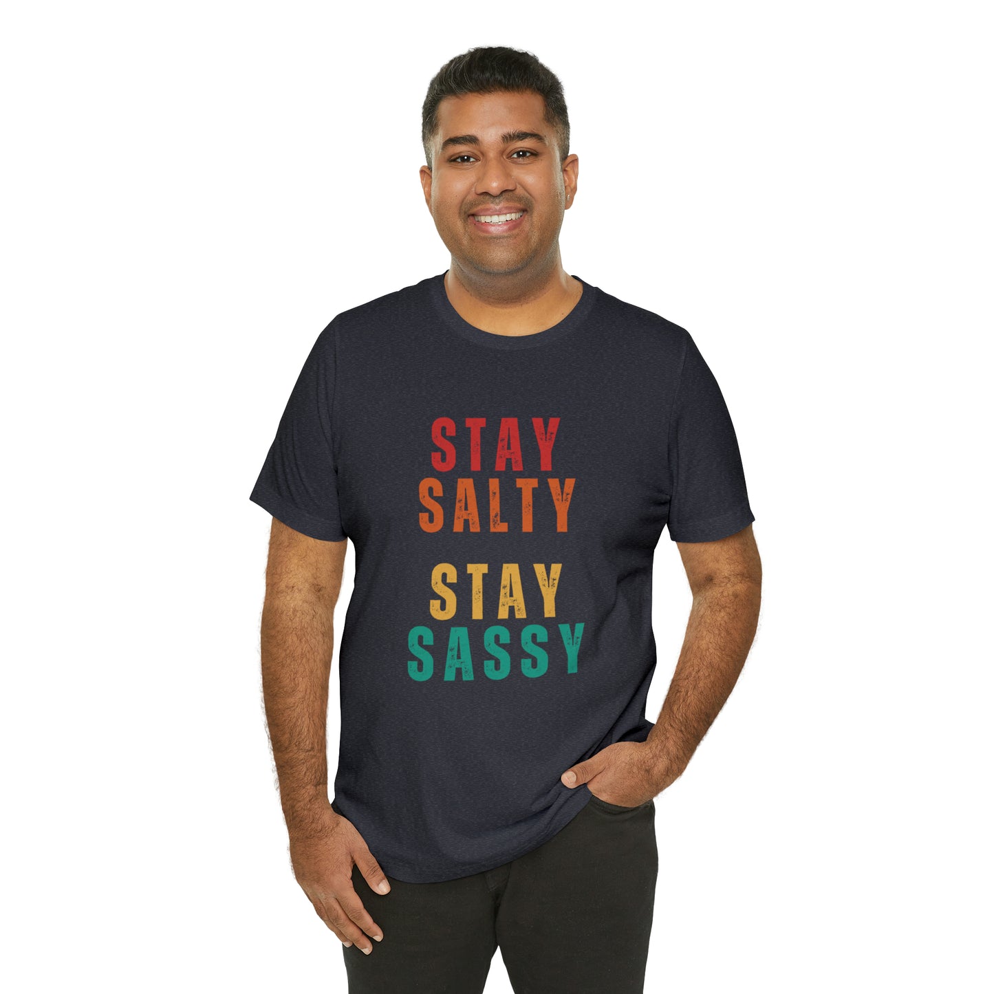 Stay Salty Stay Sassy Statement T-Shirt