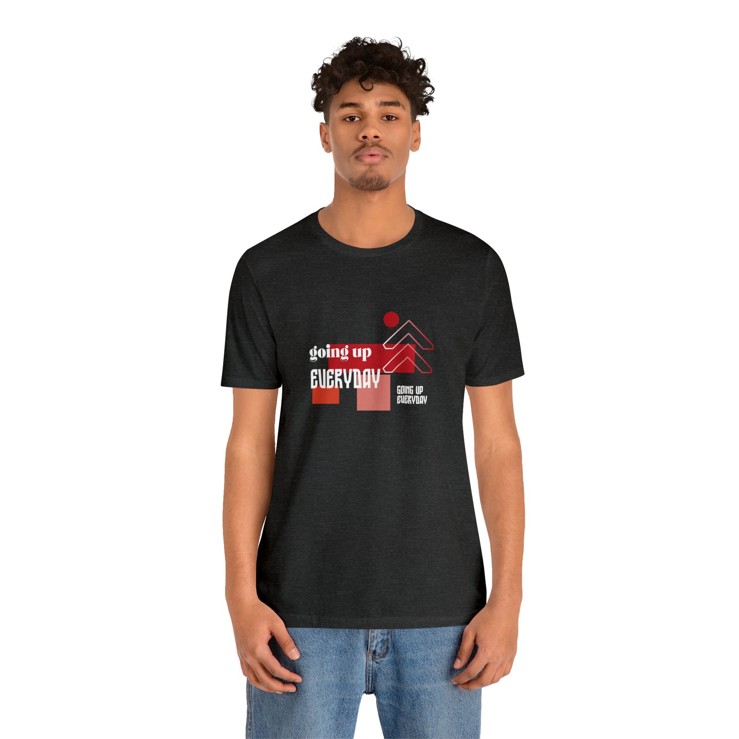 Going Up Everyday Statement T-Shirt