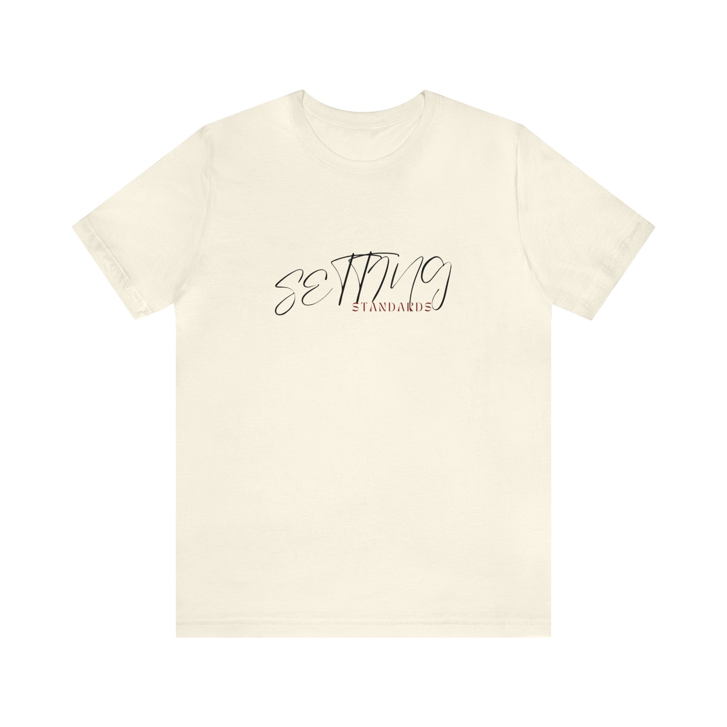 Setting Standards Statement T-Shirt