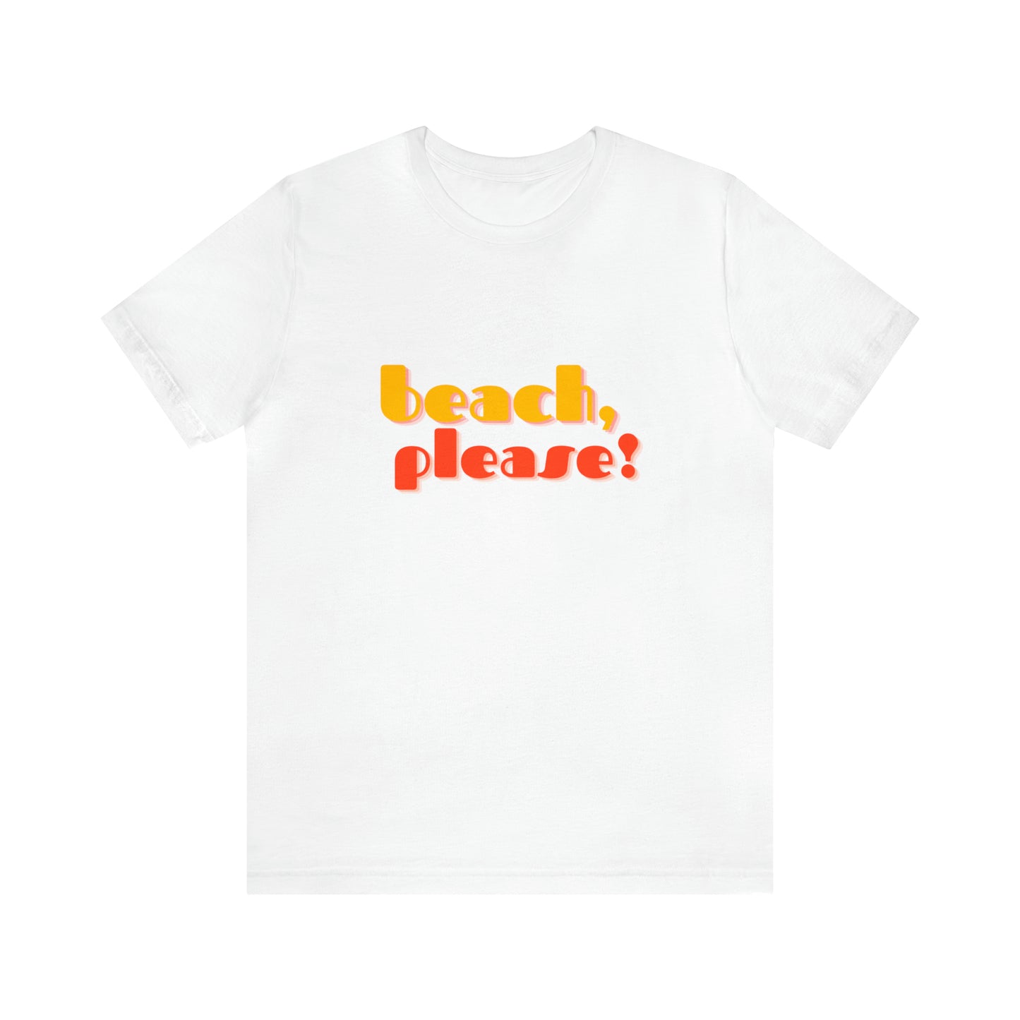 Beach Please Statement T-Shirt