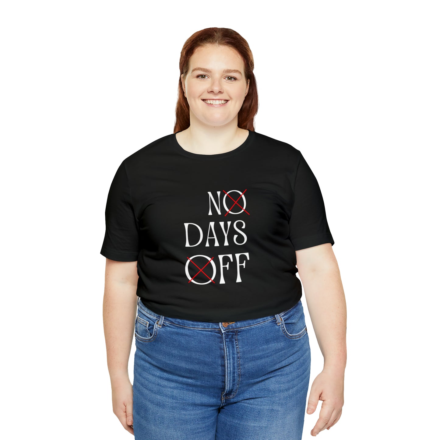 No Days Off Statement T-Shirt