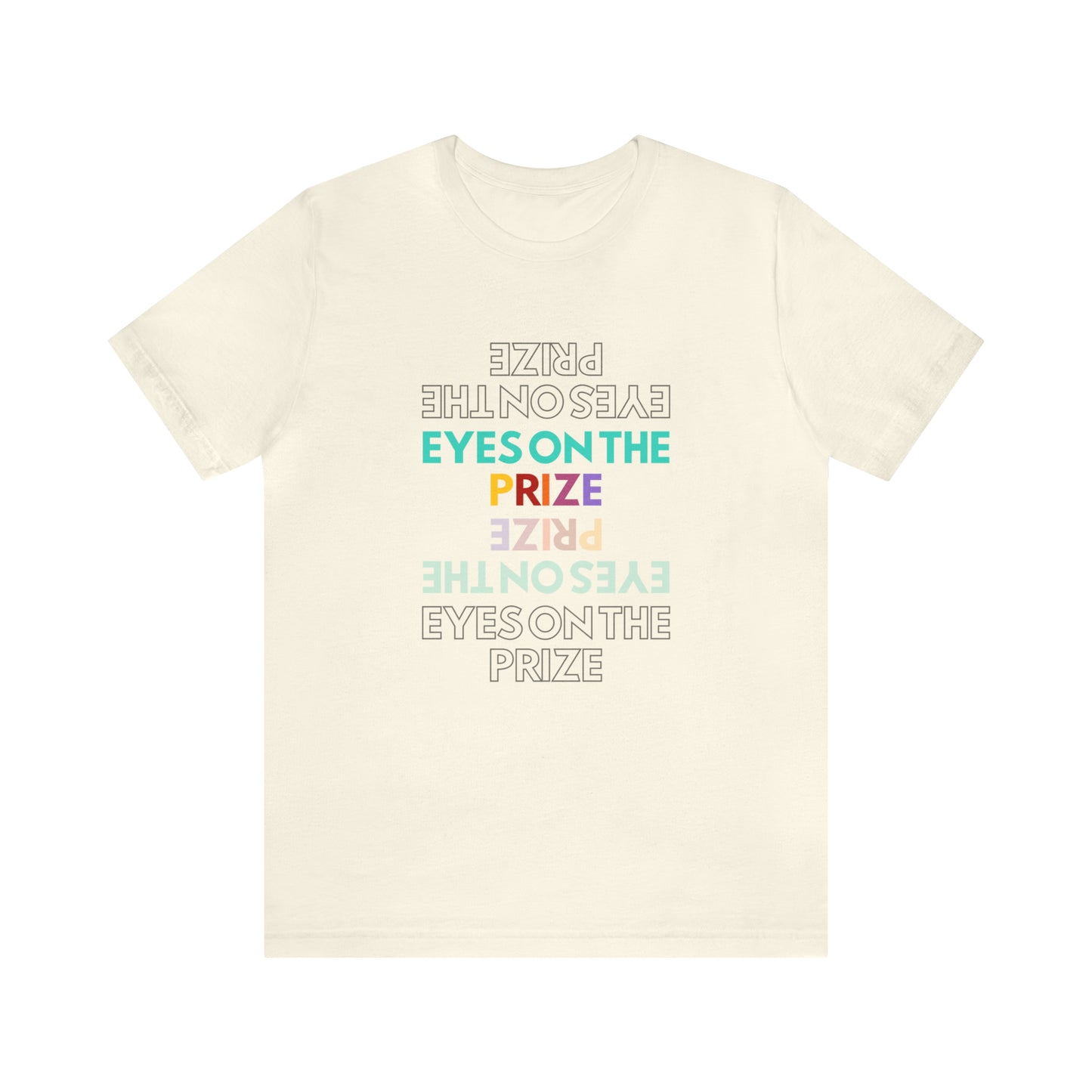 Eyes On The Prize Statement T-Shirt