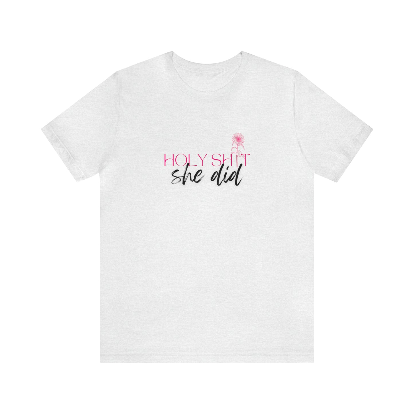 Holy She Did Statement T-Shirt