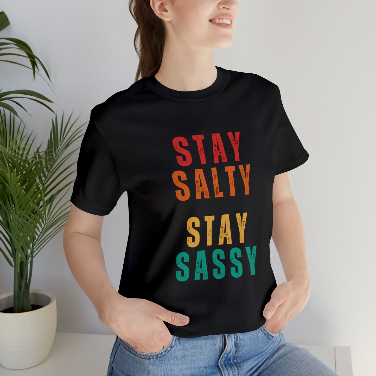 Stay Salty Stay Sassy Statement T-Shirt