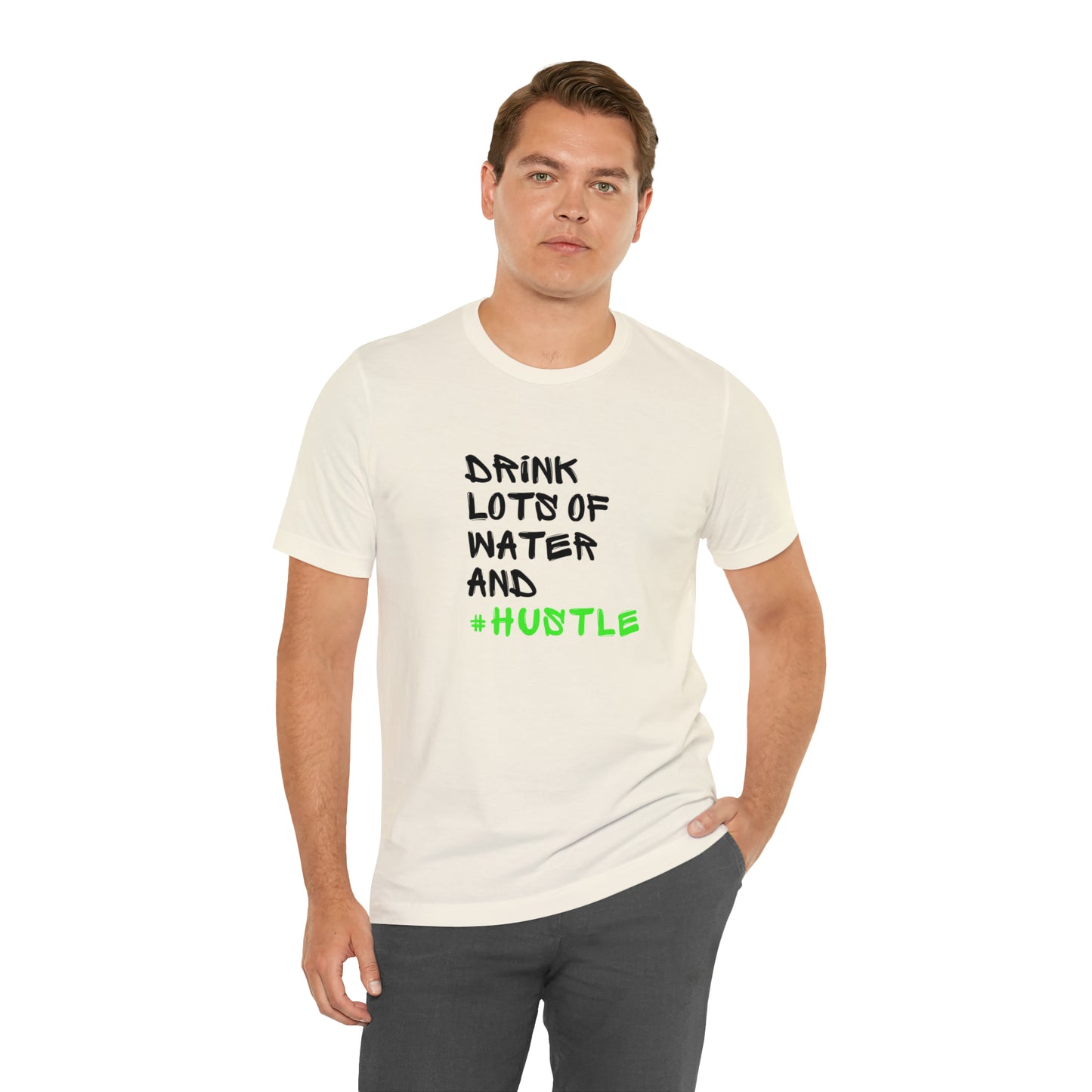 Drink Lots of Water and Hustle Statement T-Shirt