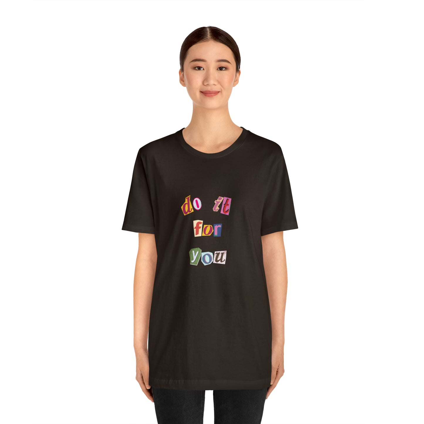 Do It For Yourself Statement T-Shirt