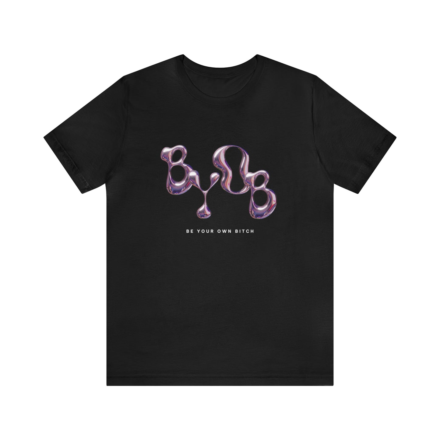 Be Your Own B*tch Statement T-Shirt