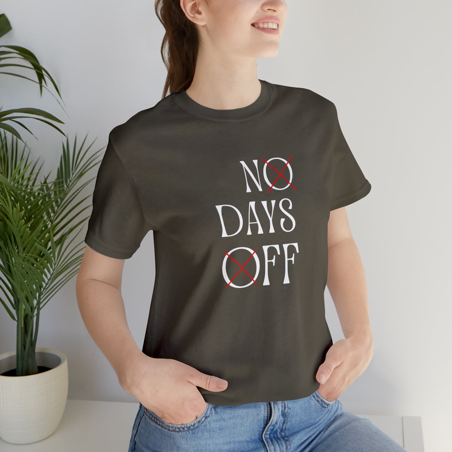 No Days Off Statement T-Shirt