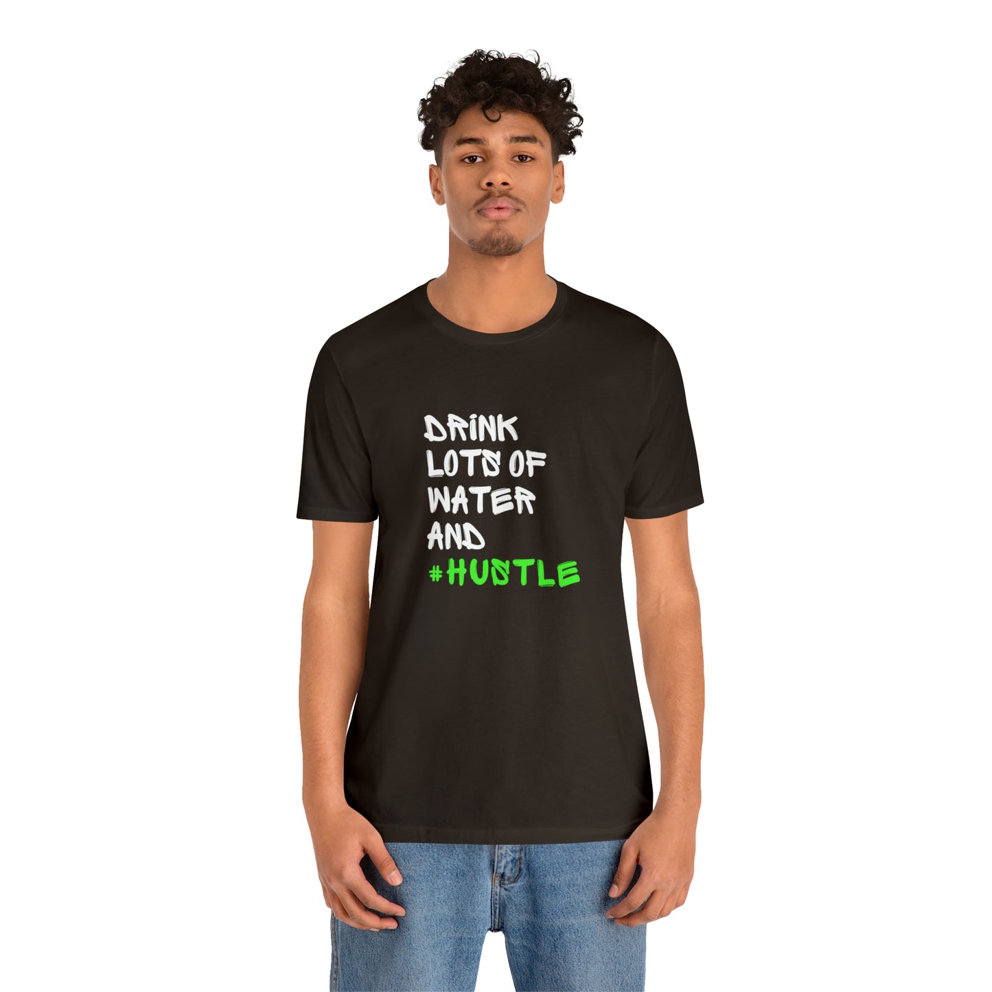 Drink Lots of Water and Hustle Statement T-Shirt