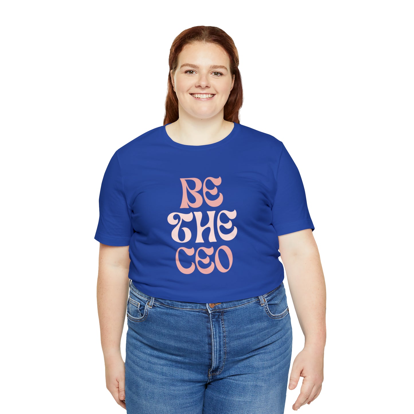 Be The CEO Statement T-Shirt