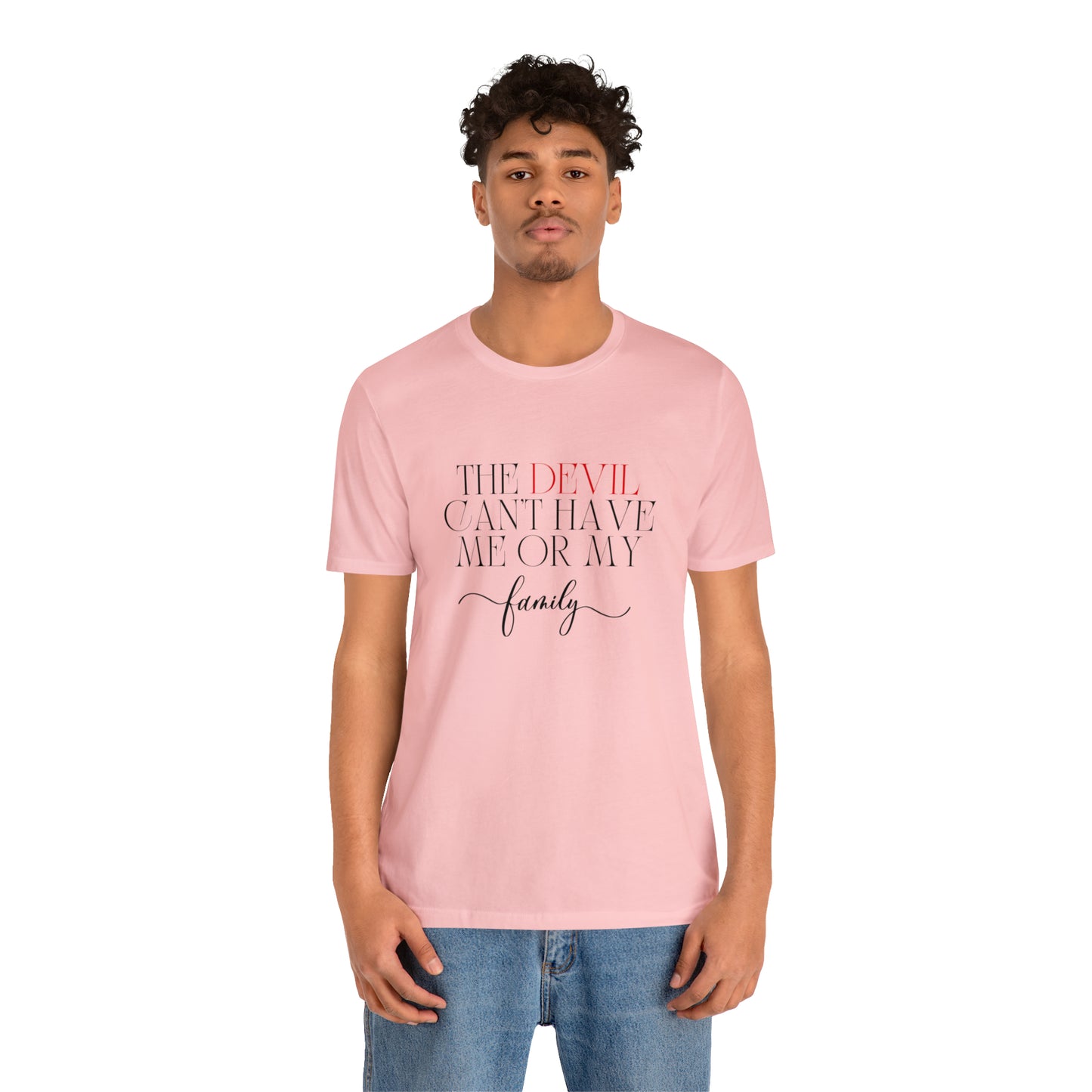 The Devil Can't Have Me Or My Family Statement T-Shirt #3