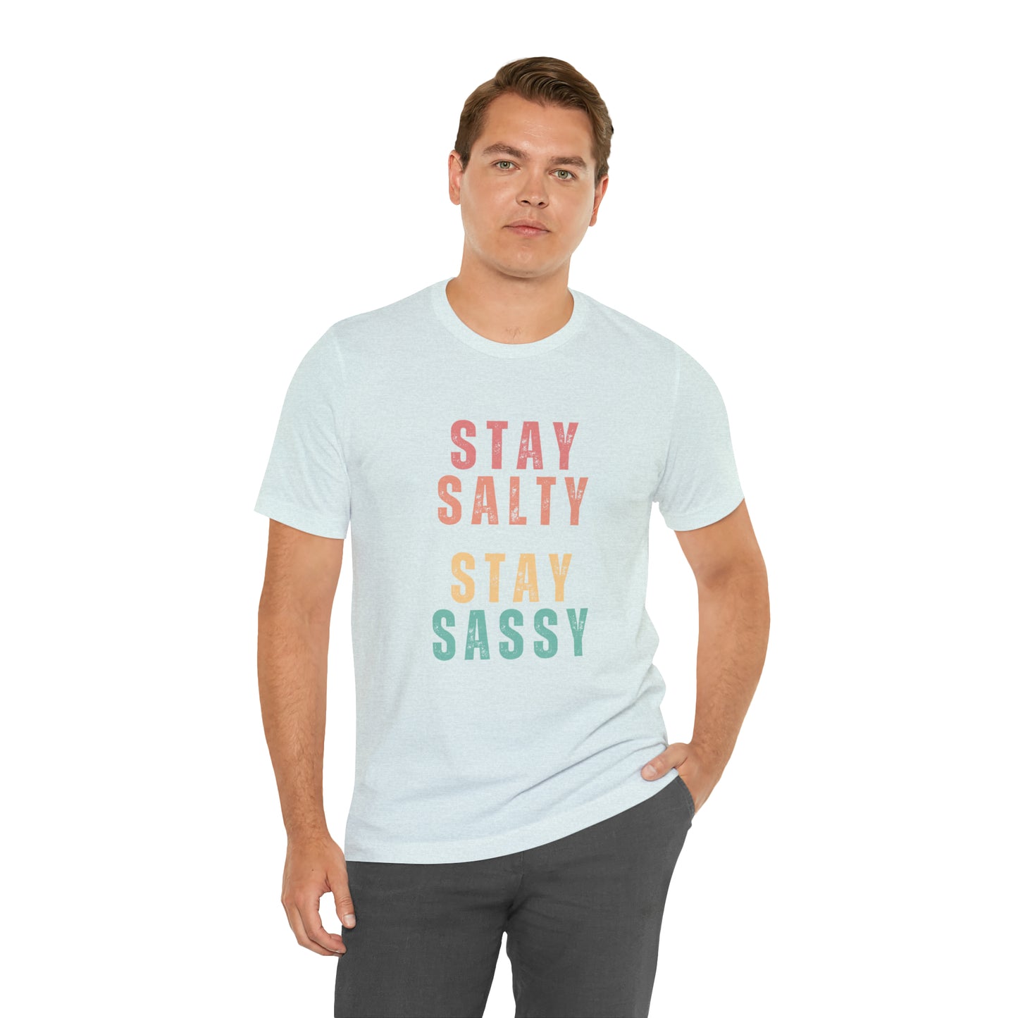 Stay Salty Stay Sassy Statement T-Shirt