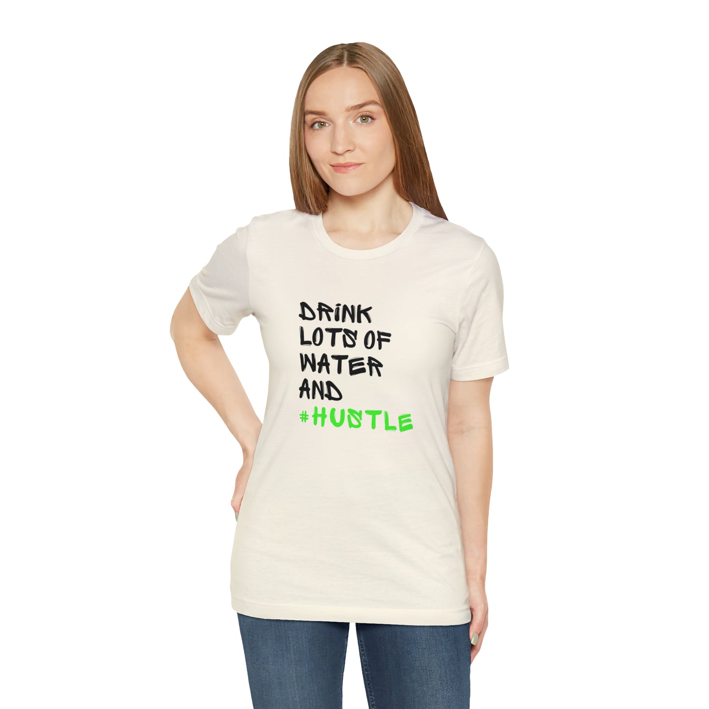 Drink Lots of Water and Hustle Statement T-Shirt