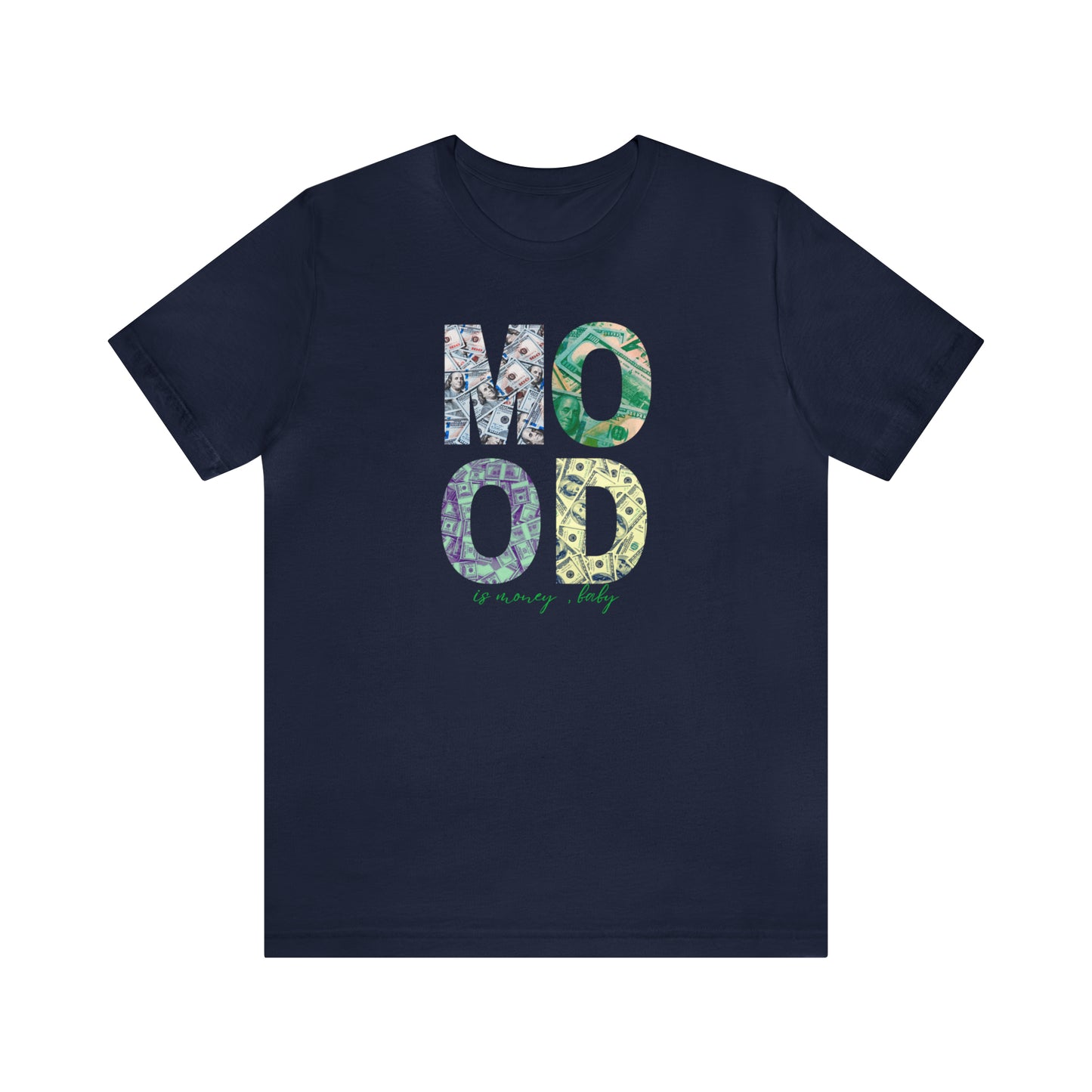 Mood is Money Statement T-Shirt