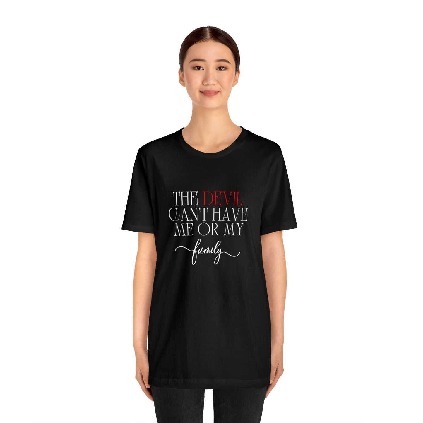 The Devil Can't Have Me Or My Family Statement T-Shirt #3