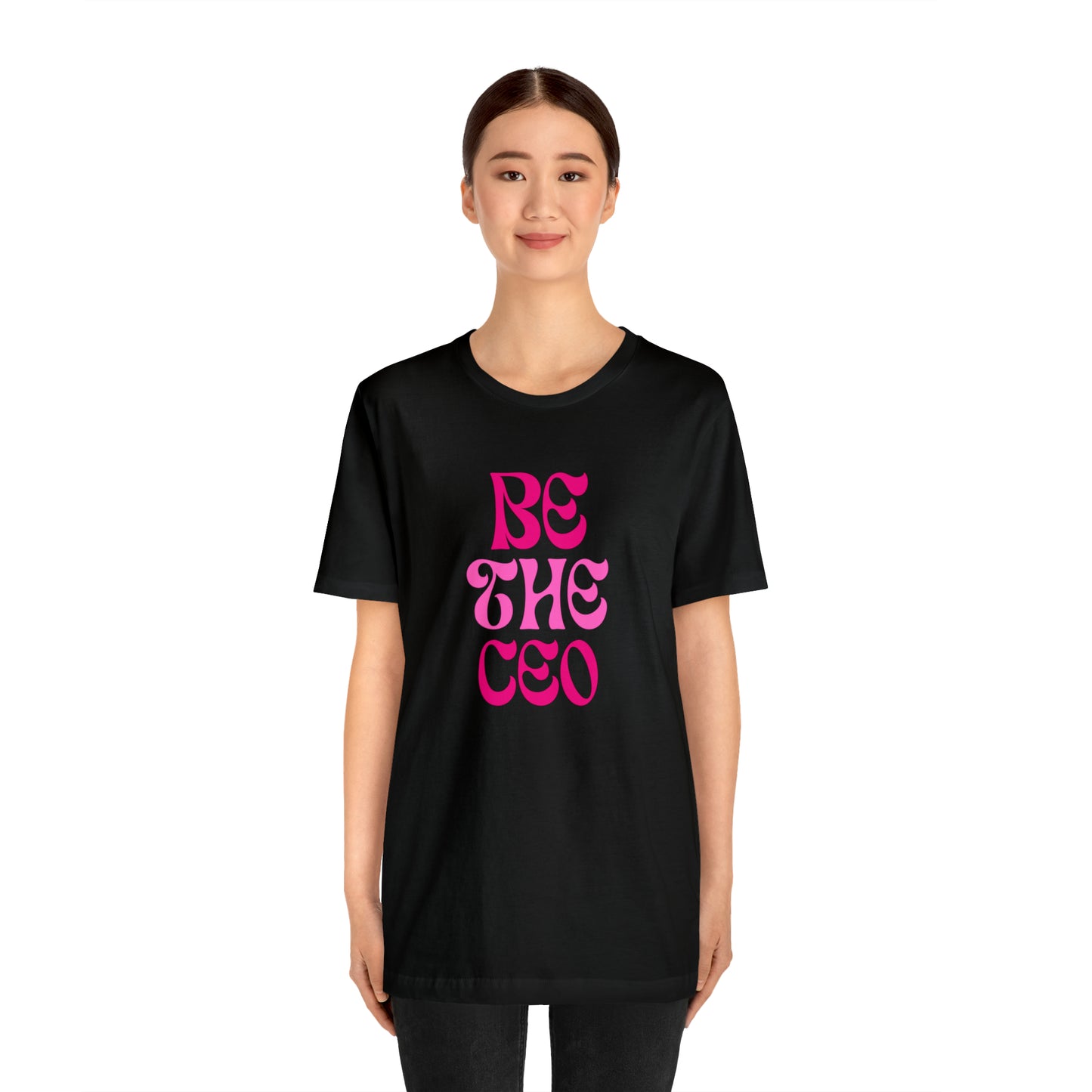 Be The CEO Statement T-Shirt