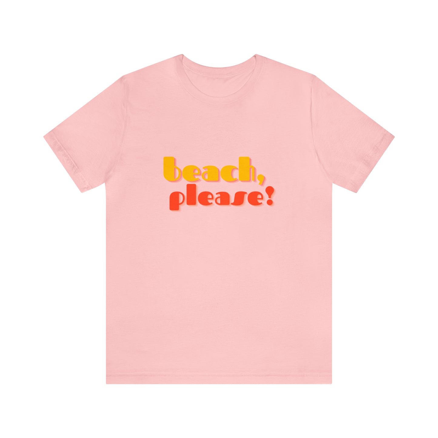 Beach Please Statement T-Shirt