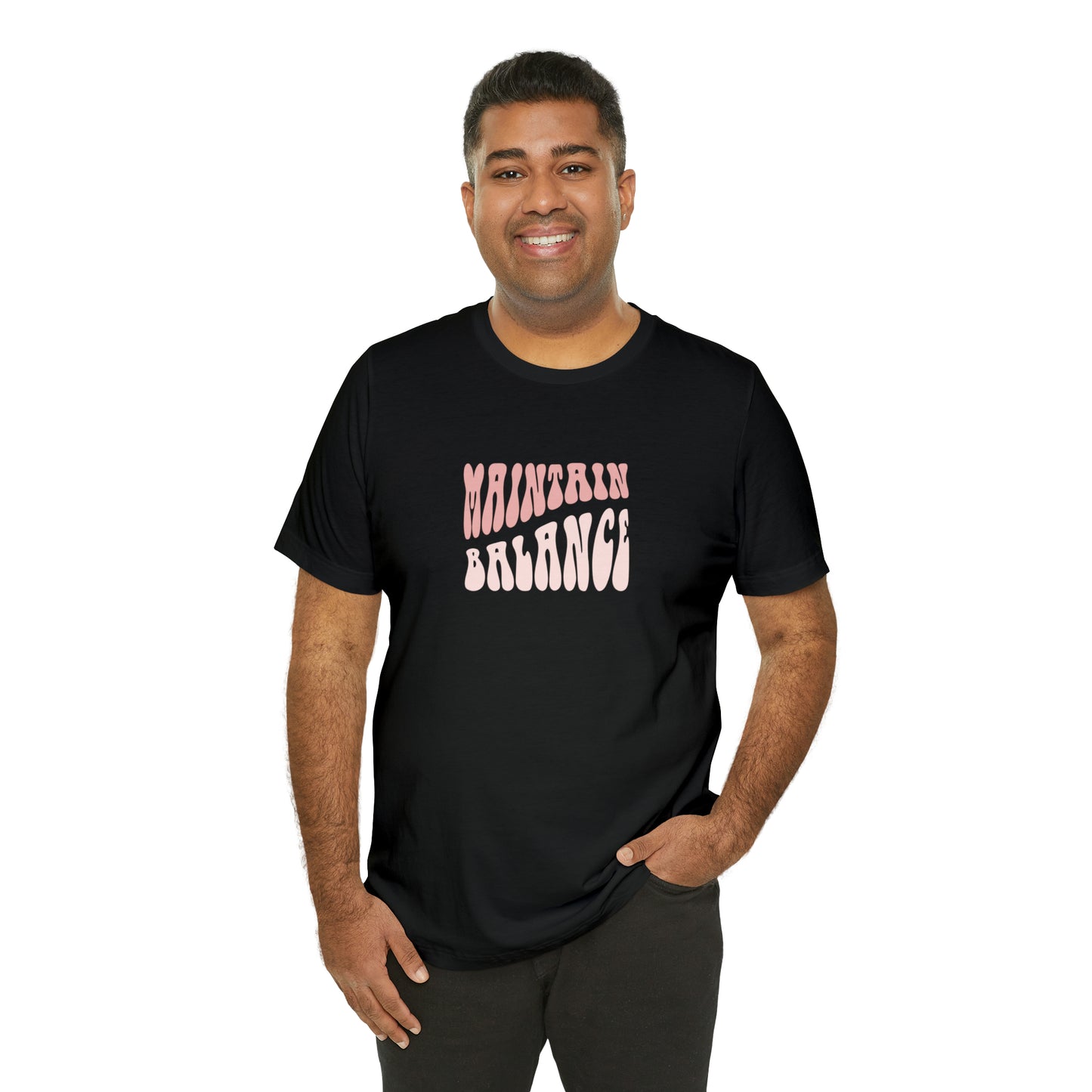 Maintain Balance Statement T-Shirt